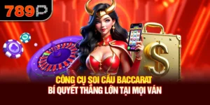 Công Cụ Soi Cầu Baccarat – Bí Quyết Thắng Lớn Tại Mọi Ván
