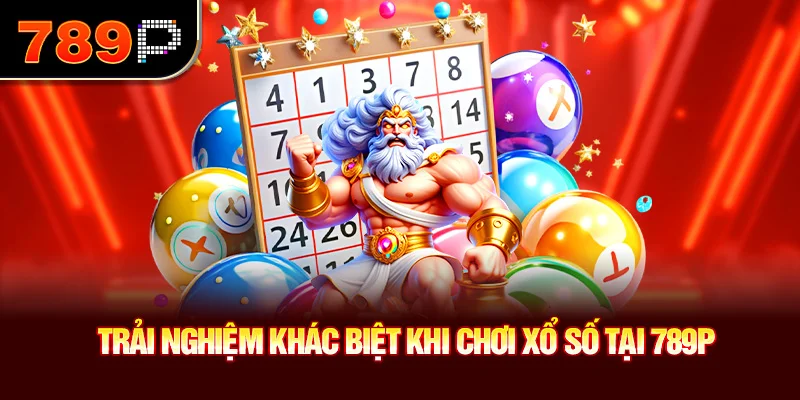 Trải nghiệm khác biệt khi chơi xổ số tại 789P